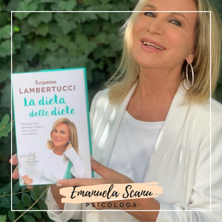 La dieta delle diete by Rossana Lambertucci – Dott.ssa Emanuela Scanu  Psicologa